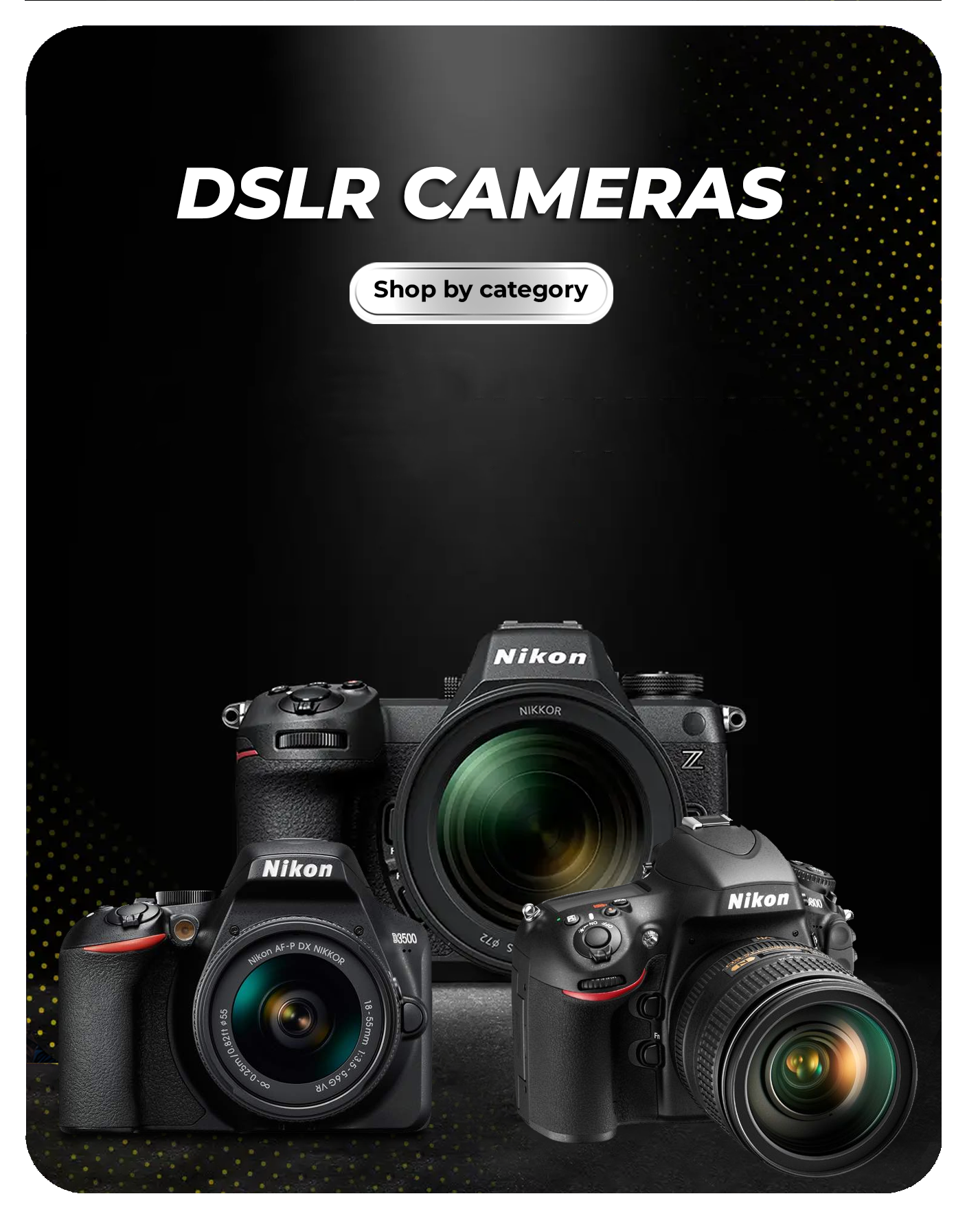 DSLR Cameras